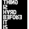 Everything Is Hard Before It Is Easy (Goethe) THE USUAL DESIGNERS Akrylbillede 20 X 30 Cm Billedramme -POSTERLOUNGE Salg 679317 acrylic glass l