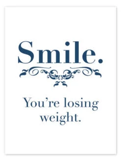 Smile. You're Losing Weight. Typobox Plakat 30 X 40 Cm Billedramme