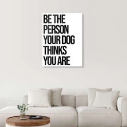 Be The Person Your Dog Thinks You Are Finlay And Noa Galleritryk 20 X 30 Cm Billedramme 9 Be The Person Your Dog Thinks You Are Finlay And Noa Galleritryk 20 X 30 Cm Billedramme -POSTERLOUNGE Salg 715513 gallery print room black and white l